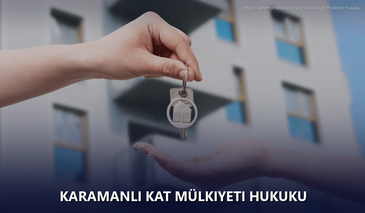 Karamanlı Kat Mülkiyeti Hukuku