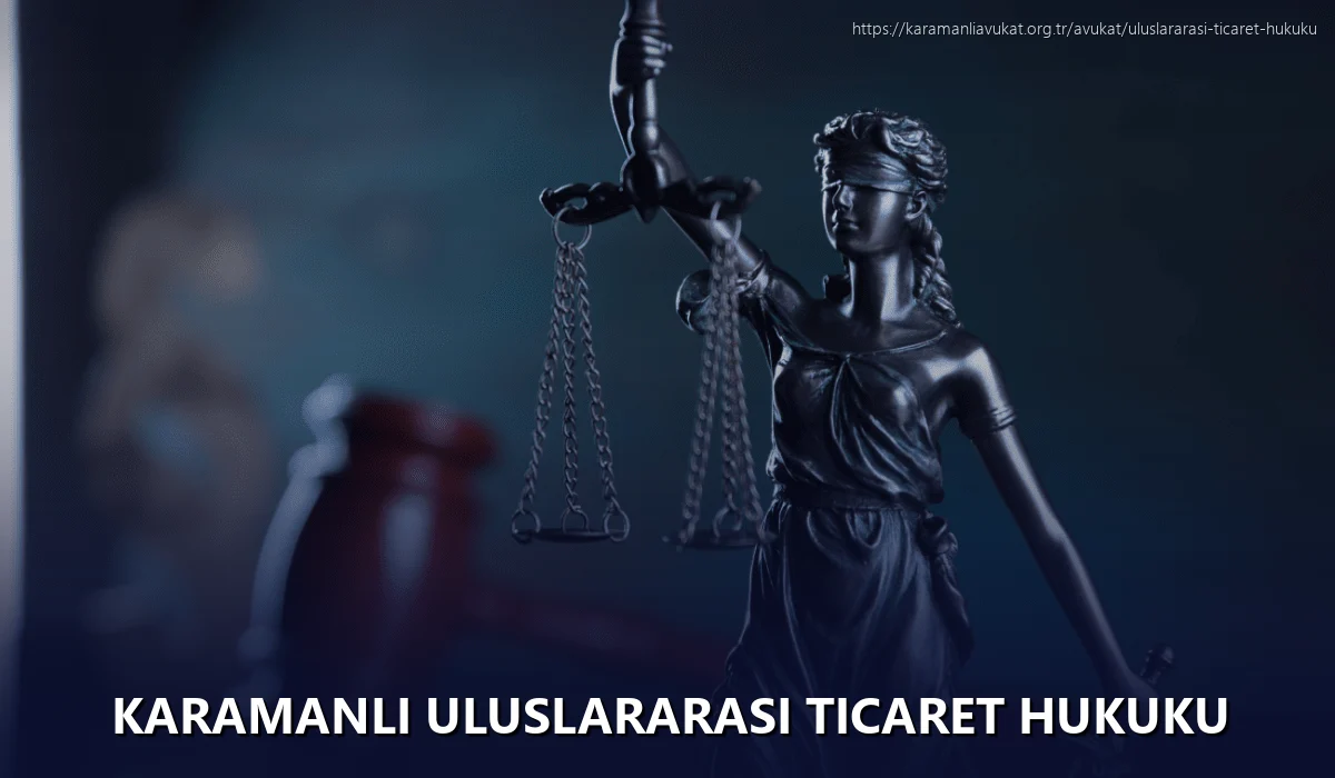 Karamanlı Uluslararası Ticaret Hukuku